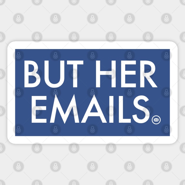 But Her Emails Sticker by skittlemypony